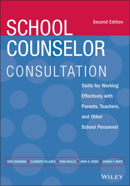 Book cover of: School Counselor Consultation. By: Greg Brigman