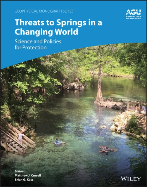 Book cover of: Threats to Springs in a Changing World. By: Matthew Currell