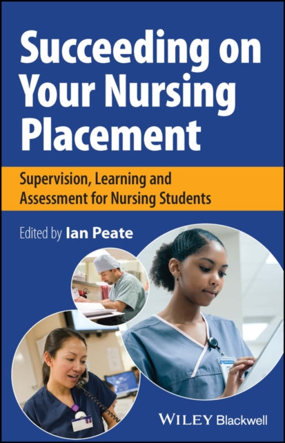 Book cover of: Succeeding on Your Nursing Placement. By: Peate