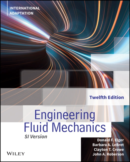 Book cover of: Engineering Fluid Mechanics, International Adaptation. By: Donald F. Elger