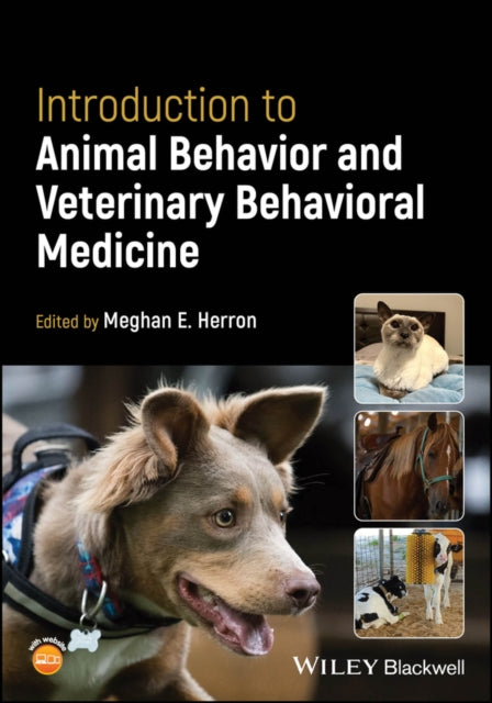 Book cover of: Introduction to Animal Behavior and Veterinary Behavioral Medicine. By: Meghan Herron