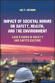 Book cover of: Impact of Societal Norms on Safety, Health, and the Environment. By: Lee T. Ostrom