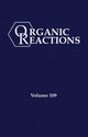 Book cover of: Organic Reactions, Volume 109. By: P. Andrew Evans