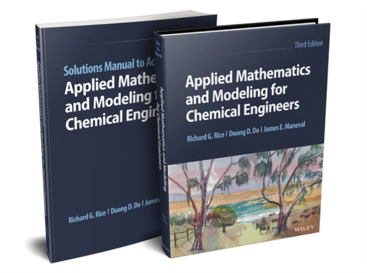Book cover of: Applied Mathematics and Modeling for Chemical Engineers, Multi-Volume Set. By: Richard G. Rice