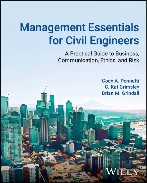 Book cover of: Management Essentials for Civil Engineers. By: Cody A. Pennetti