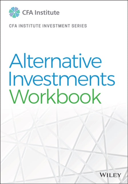 Book cover of: Alternative Investments Workbook. By: CFA Institute
