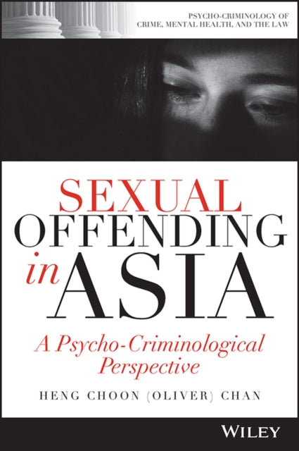 Book cover of: Sexual Offending in Asia. By: H. Chan