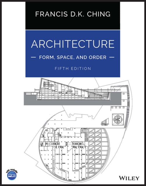 Architecture: Form, Space, and Order 9781119853374 Francis D. K. Ching