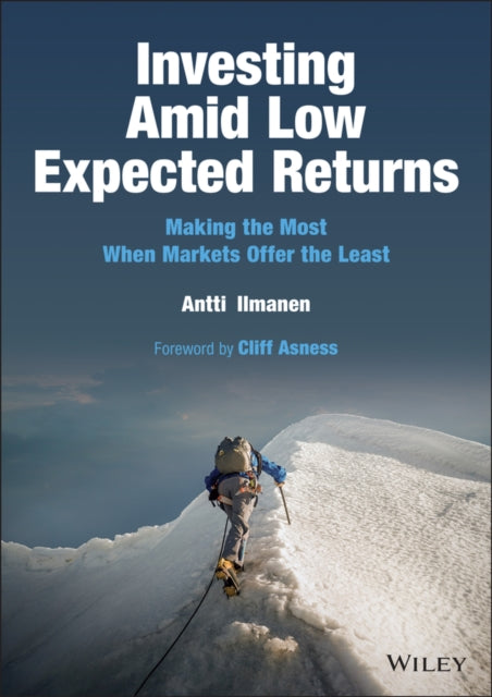 Book cover of: Investing Amid Low Expected Returns. By: Antti Ilmanen