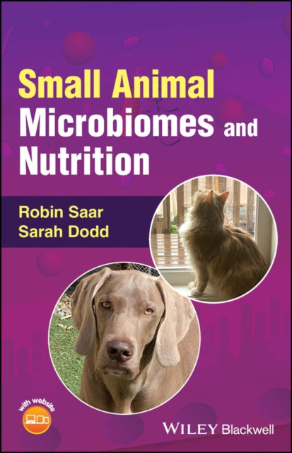 Book cover of: Small Animal Microbiomes and Nutrition. By: Robin Saar