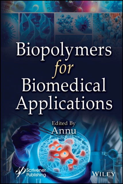 Book cover of: Biopolymers for Biomedical Applications. By: Annu