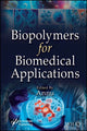 Book cover of: Biopolymers for Biomedical Applications. By: Annu