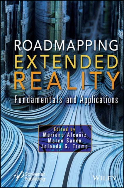 Book cover of: Roadmapping Extended Reality. By: Mariano Alcañiz