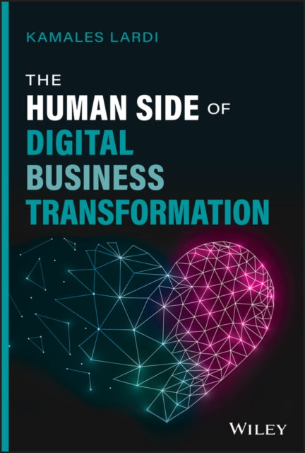Book cover of: Human Side of Digital Business Transformation. By: Kamales Lardi