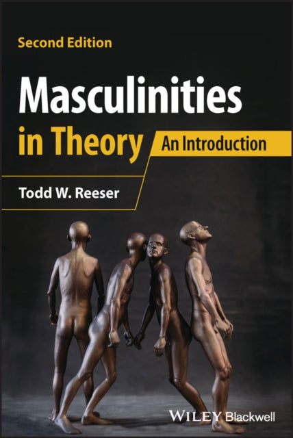 Book cover of: Masculinities in Theory. By: Todd W. Reeser