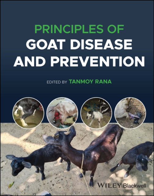 Book cover of: Principles of Goat Disease and Prevention. By: Tanmoy Rana