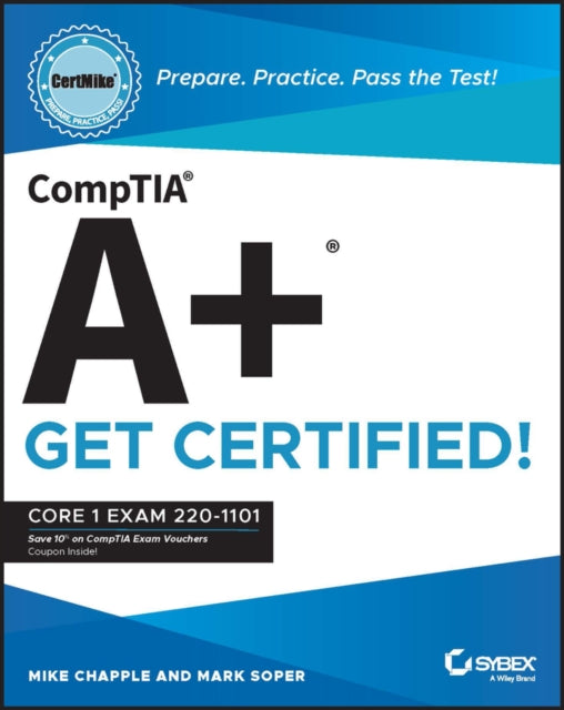 Book cover of: CompTIA A+ CertMike: Prepare. Practice. Pass the Test! Get Certified!. By: Mike Chapple