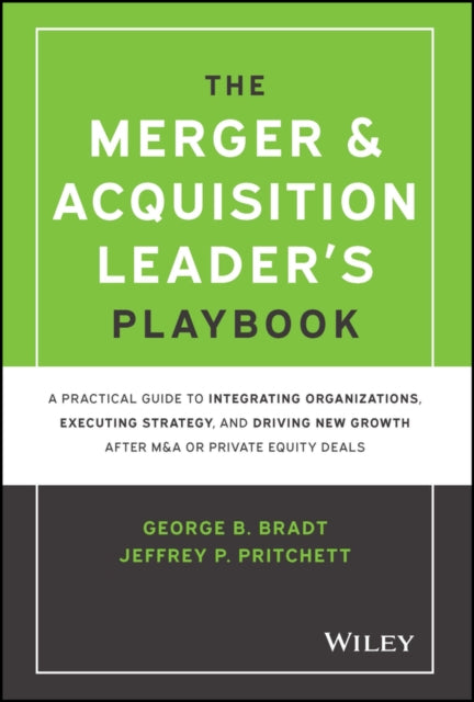 Book cover of: Merger & Acquisition Leader's Playbook. By: George B. Bradt