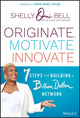 Book cover of: Originate, Motivate, Innovate. By: Shelly Omilade Bell