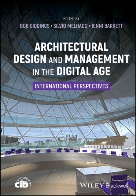 Book cover of: Architectural Design and Management in the Digital Age. By: Giddings