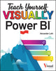 Book cover of: Teach Yourself VISUALLY Power BI. By: Alexander Loth