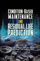 Book cover of: Condition-Based Maintenance and Residual Life Prediction. By: Chandan Deep Singh