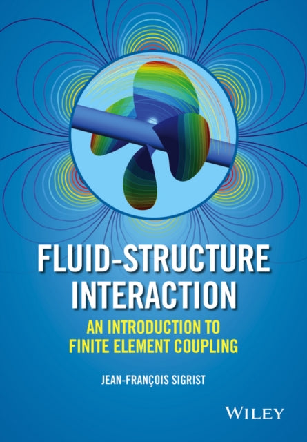 Book cover of: Fluid-Structure Interaction. By: Jean-François Sigrist