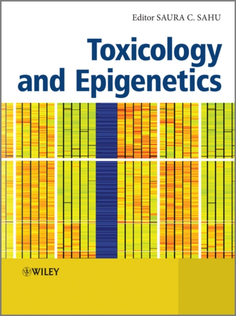 Book cover of: Toxicology and Epigenetics. By: Saura C. Sahu