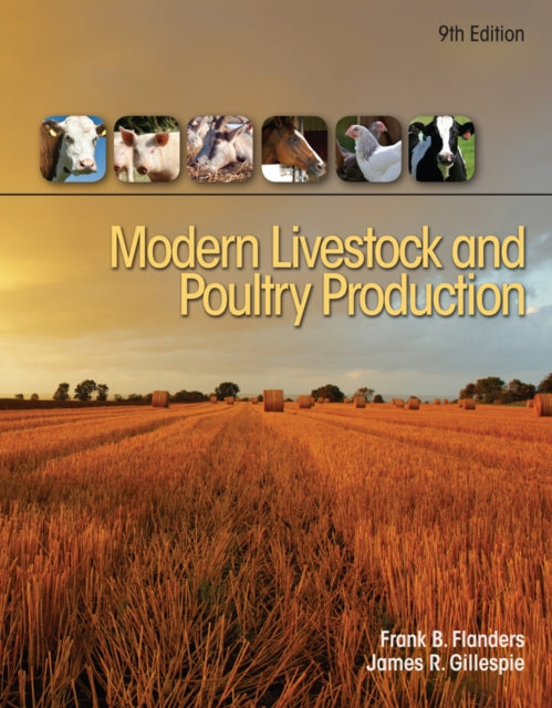 Book cover of: Modern Livestock & Poultry Production, 9th Student Edition. By: Frank Flanders