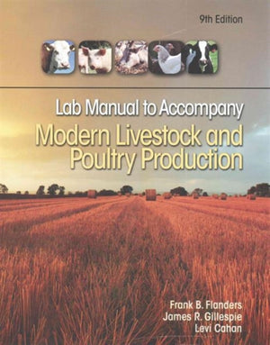 Lab Manual for Flanders' Modern Livestock & Poultry Production, 9th