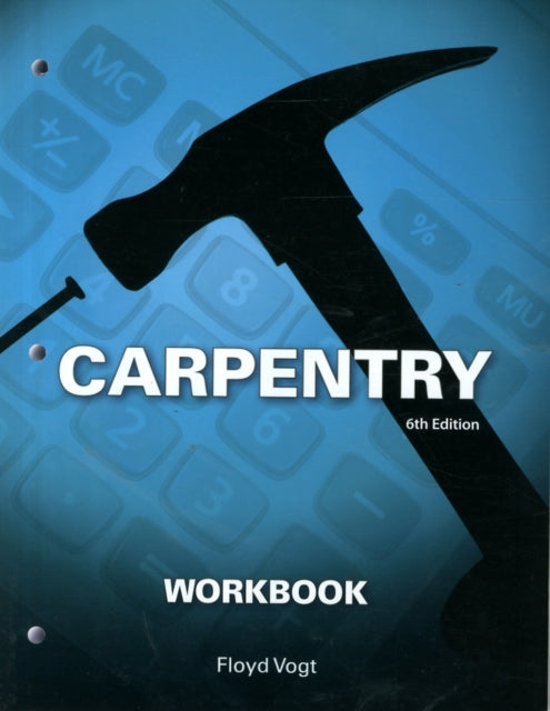 Book cover of: Workbook for Vogt's Carpentry, 6th. By: Floyd Vogt