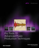 Book cover of: Pro Tools 10 Advanced Music Production Techniques
