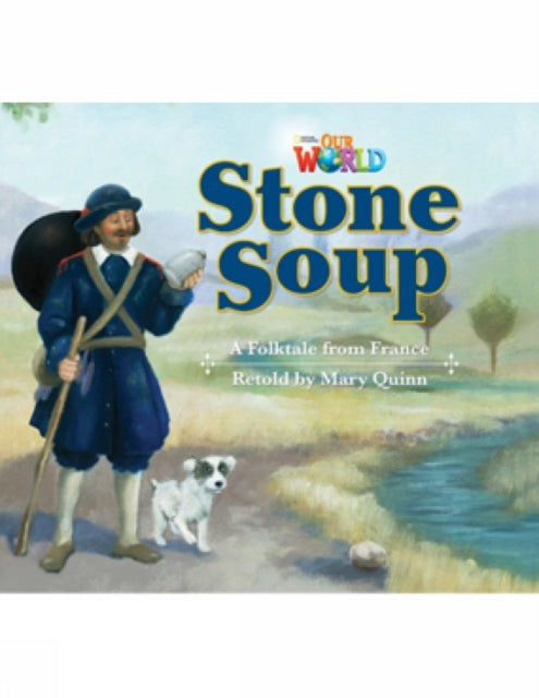 Book cover of: Our World Readers: Stone Soup. By: Heinle Publishers Inc Staff