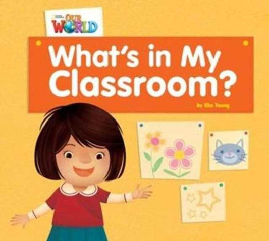 Book cover of: Our World Readers: What's in My Classroom? Big Book