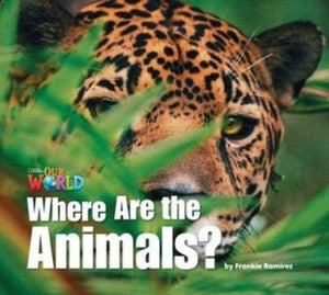 Our World Readers: Where Are the Animals? Big Book