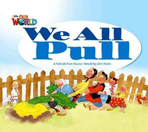 Our World Readers: We All Pull Big Book
