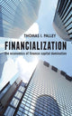 Book cover of: Financialization. By: Thomas I. Palley