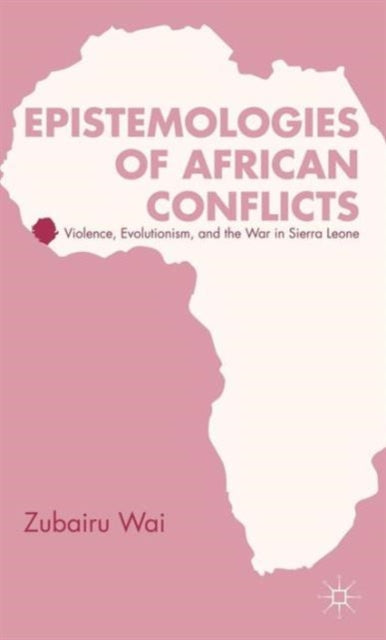 Book cover of: Epistemologies of African Conflicts