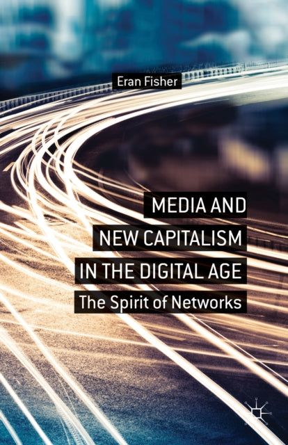 Book cover of: Media and New Capitalism in the Digital Age