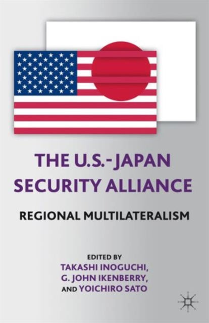 Book cover of: U.S.-Japan Security Alliance. By: T. Inoguchi