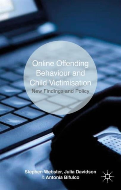 Book cover of: Online Offending Behaviour and Child Victimisation. By: S. Webster