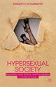 Book cover of: Hypersexual Society. By: Kenneth C.W. Kammeyer
