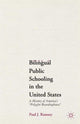 Book cover of: Bilingual Public Schooling in the United States. By: Paul J. Ramsey