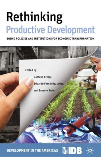 Book cover of: Rethinking Productive Development. By: Inter-American Development Inter-American Development Bank