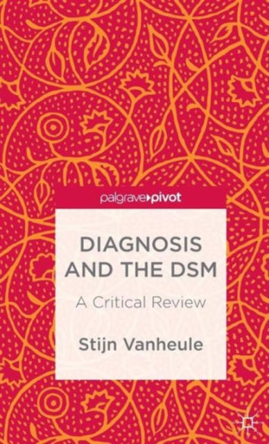 Book cover of: Diagnosis and the DSM. By: S. Vanheule