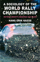 Book cover of: Sociology of the World Rally Championship. By: H. Naess