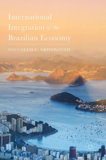 Book cover of: International Integration of the Brazilian Economy. By: Elias C. Grivoyannis