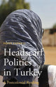 Book cover of: Headscarf Politics in Turkey. By: M. Kavakci Islam