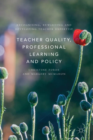 Teacher Quality, Professional Learning and Policy