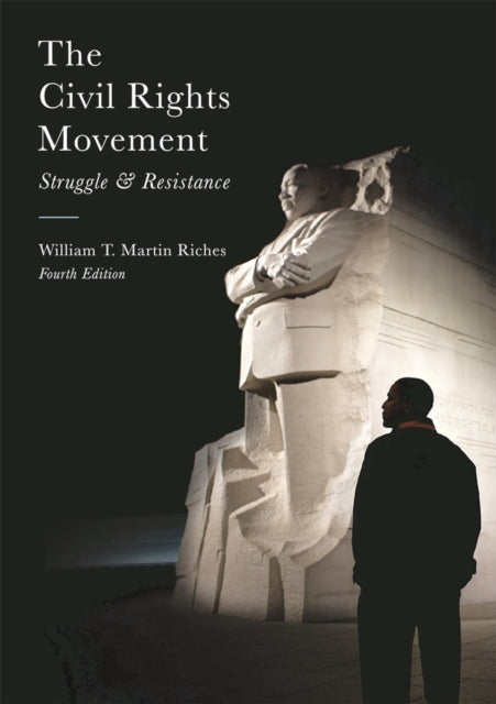 Civil Rights Movement, Struggle and Resistance 9781137564818 William Riches